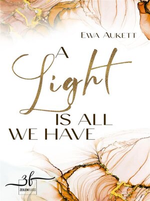 cover image of A Light Is All We Have
